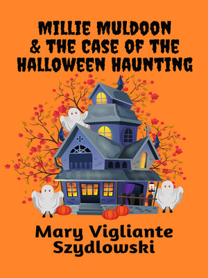 cover image of Millie Muldoon & the Case of the Halloween Haunting